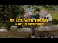 On Site With Thomas Other Adventures Classic Series Format