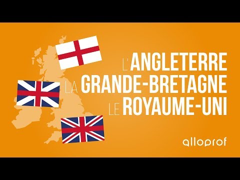 Angleterre, Grande-Bretagne et Royaume-Uni | Histoire | Alloprof