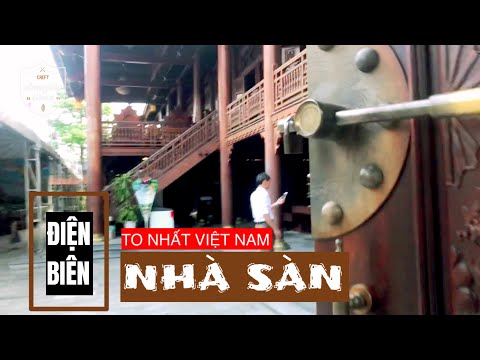 Nhà sàn lớn nhất Việt Nam ở Điện Biên.(largest stilt house in Vietnam) nơi