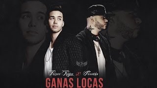 Ganas Locas - Prince Royce ft Farruko (Letra)