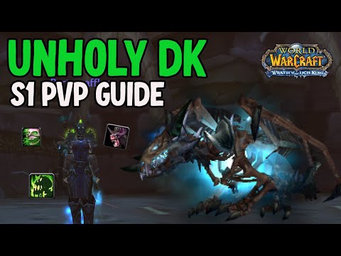 WOTLK Unholy DK Season 1 PvP Guide (Talents, Glyphs, Rotation And More!)