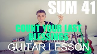 Count Your Last Blessings - Sum 41 (GUITAR TUTORIAL/LESSON#72)