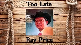Ray Price - Too Late