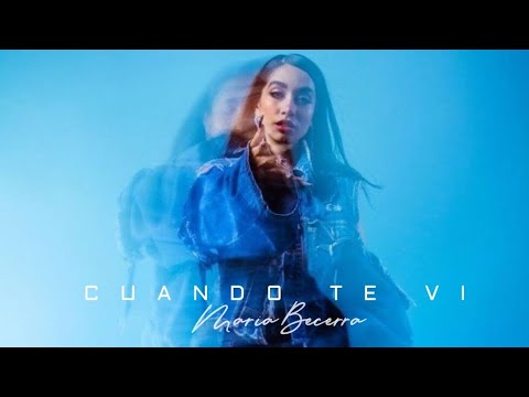 María Becerra, Trueno, Big One - Cuando Te Vi (Versión María Becerra Sola)