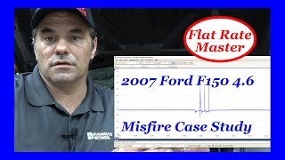 2007 Ford F150 4.6 Misfire Case Study