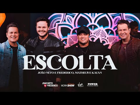 ESCOLTA - João Neto e Frederico, part. Matheus e Kauan