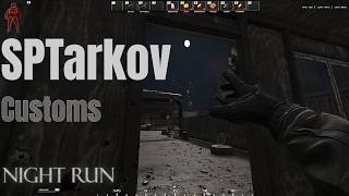 SPTarkov - Customs - It's not safe to be out there at night..