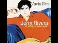 Vuela Libre  - Jerry Rivera Letra
