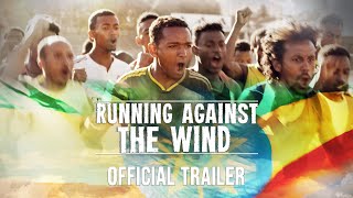 RUNNING AGAINST THE WIND - Trailer