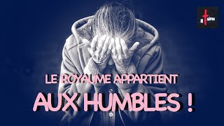 LE ROYAUME APPARTIENT AUX HUMBLES