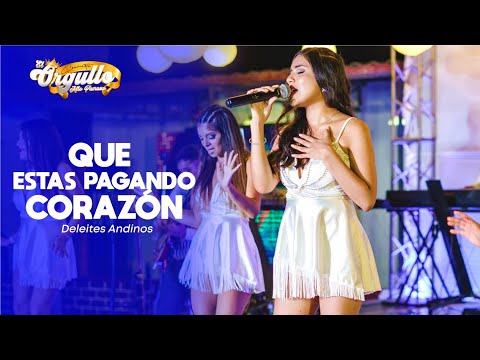 Deleites Andinos - Que Estas Pagando Corazón | En Vivo 2022 (El Orgullo Alto Piurano)