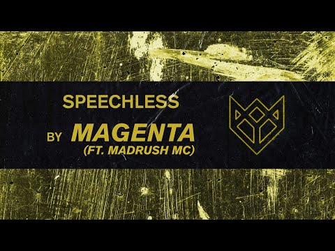 MAGENTA - SPEECHLESS (FT. MADRUSH MC)