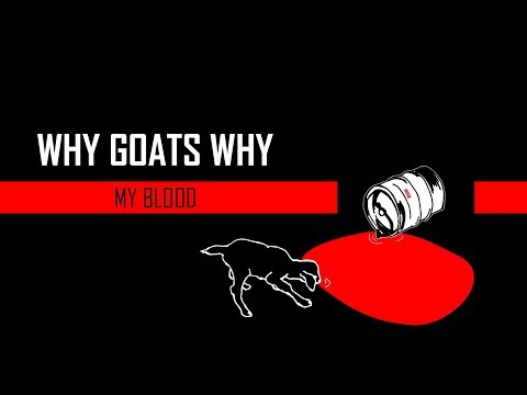 Why Goats Why - My Blood