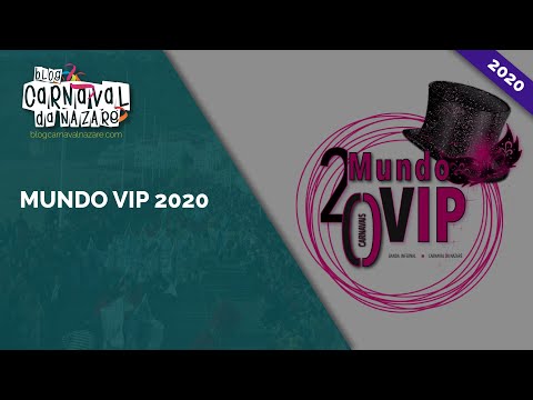 Mundo Vip 2020 - Carnaval da Nazaré