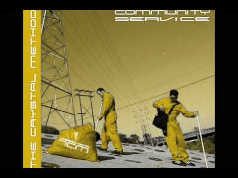 The Crystal Method - Community Service - Breakin On The Streets