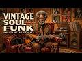 🍷 Smooth Funky Grooves Experience | Vintage Funk & Soul Playlist 2026
