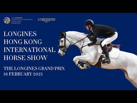 LIVE REPLAY LHKIHS 2025 - The Longines Grand Prix