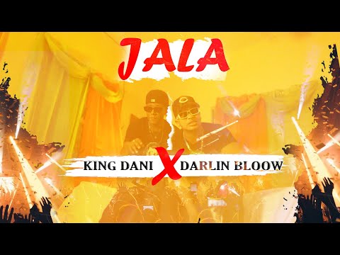 King Dani FT Darlin Bloow- (JALA) Video Offcial-Dir.Alexfilms4k