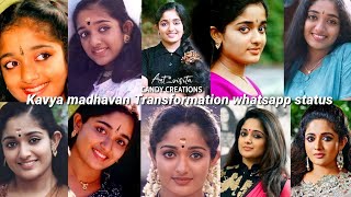 Kavya madhavan Transformation hd 4k whatsapp statu