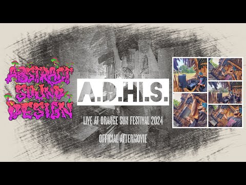 🔥 A.D.Hi.S. live at Orange Sun Festival 2024 - Official Aftermovie ☀️
