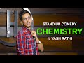 CHEMISTRY Stand Up Comedy Yash Rathi