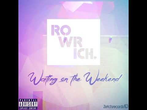 Rowrich. - Waiting on the Weekend (Official Audio)