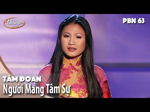 PBN 63 | Tâm Đoan - Người Mang Tâm Sự