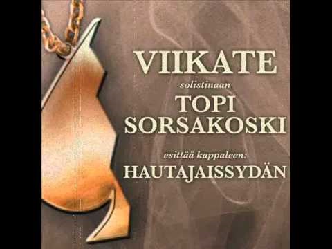 Viikate solistinaan Topi Sorsakoski - Hautajaissydän