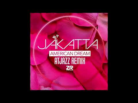 Jakatta - American Dream (Atjazz Remix)