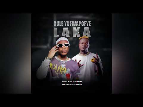 Calci Wilz ft 408 Empire Subsabala - Kule Yufwapofye Laka