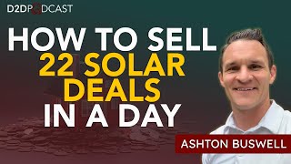 How to Sell 22 Solar Deals in a Day | Ashton Buswell