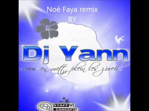 Noé Faya et Dimix Staya !!!  REMIX DJ Yann