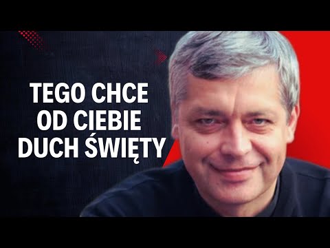 Duch Święty chce zmienić Twoje życie - pozwól Mu! Ks. Piotr Pawlukiewicz