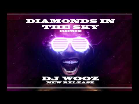 Diamonds in the sky remix DJ Wooz .mov