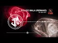 Police Wala Remake - Dj Vee Nyc Remixxx