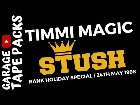 Timmi Magic | Stush | Bank Holiday Special | 24th May 1998 | Garage Tape Packs