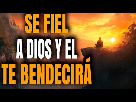 SÉ FIEL A DIOS Y EL ALARGARÁ TUS DIAS  - Reflexión Cristiana