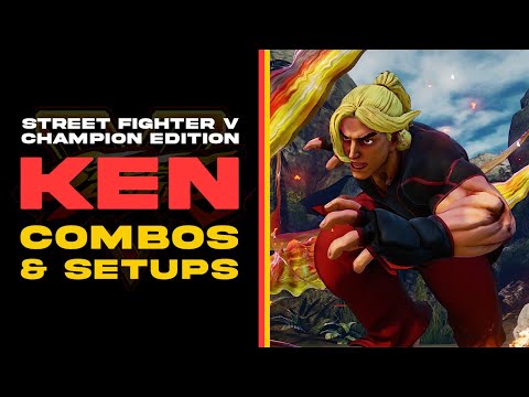 KEN COMBOS & SET UPS | SFV CE | SEASON 5