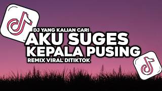 Download lagu DJ AKU SUGES AKU SUGESS KEPALA PUSING MINTA DI GELENG GELENG - DJ VIRAL DITIKTOKK TERBARU! mp3