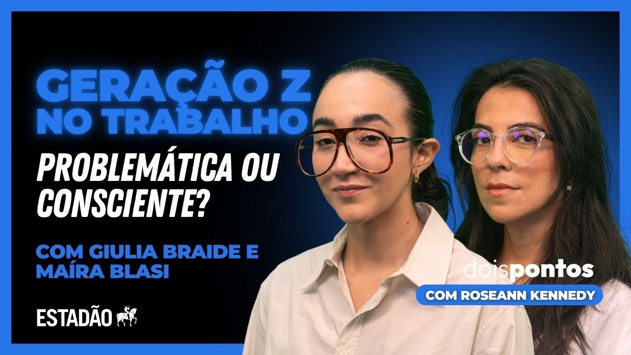 #27 GERAÇÃO Z no mercado de TRABALHO: problemática ou consciente? | Dois Pontos