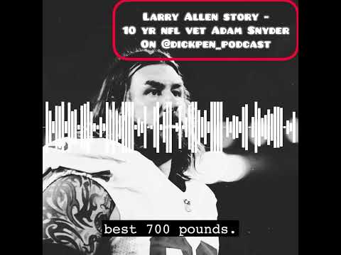 Insane Larry Allen benchpress story by 10 Yr NFL vet Adam Snyder