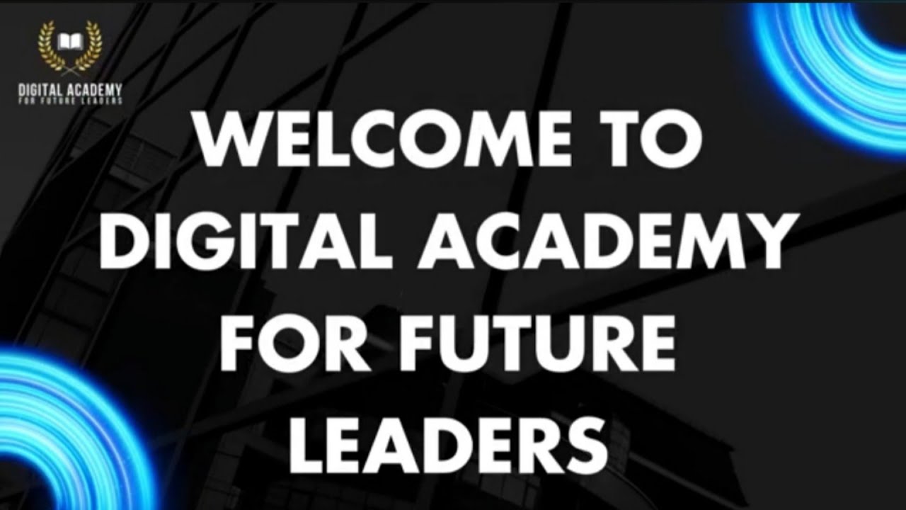 Welcome to Digital Academy for Future Leaders | Learn. Lead