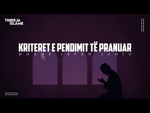 Kriteret e pendimit të pranuar - Hoxhë Irfan Jahiu