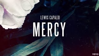 Lewis Capaldi - Mercy - Lyrics