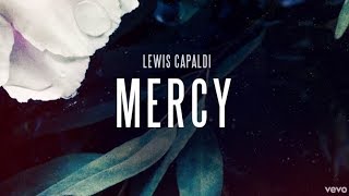 Lewis Capaldi - Mercy - Lyrics