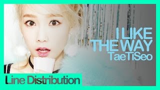 [Line Distribution] Girls’ Generation-TTS - I Like The Way