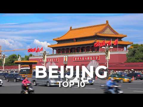 Top 10 Places to Visit in Beijing - China Travel Documentary