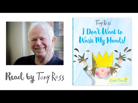 Tony Ross reads I Don't Want To Wash My Hands