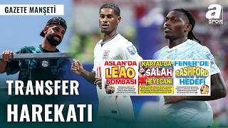 Galatasaray Leao Beşiktaş Salah Fenerbahçe Rashford İçin Devrede