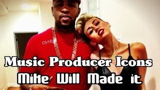 Music Producer Icons: Mike Will Made it